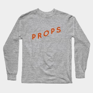 Props Long Sleeve T-Shirt